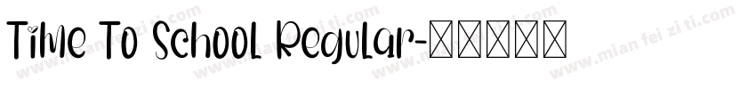 Time To School Regular字体转换